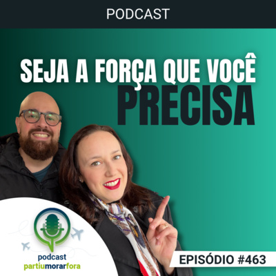 Seja a força que você precisa - Episódio - 463