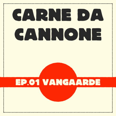 CARNE DA CANNONE EP.01 — Vangaarde