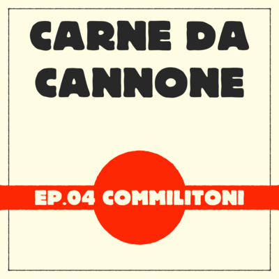 CARNE DA CANNONE EP.04 - Commilitoni