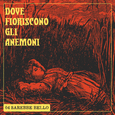 DOVE FIORISCONO GLI ANEMONI EP.04 - Sarebbe bello