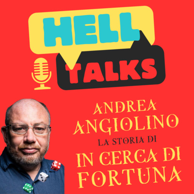 HELL TALKS — Andrea Angiolino e la storia di "In Cerca di Fortuna"