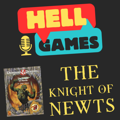HELL GAMES - The Knight of Newts