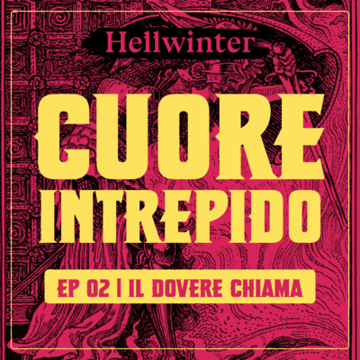 CUORE INTREPIDO EP.02 - Il dovere chiama