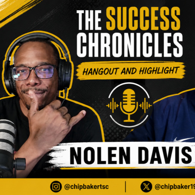 Nolen Davis- The Success Chronicles Hangout and Highlight