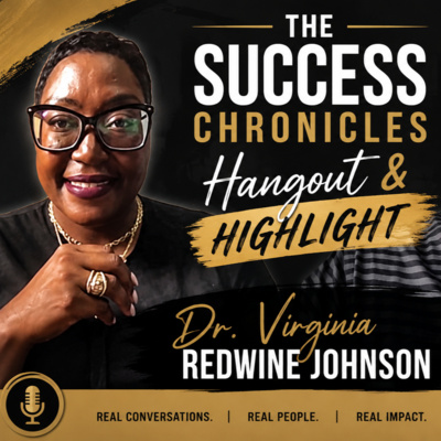 Dr. Virginia Redwine-Johnson- The Success Chronicles Hangout and Highlight