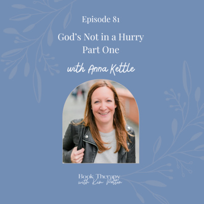 God's Not in a Hurry: Sand Between Your Toes by Anna Kettle PART ONE
