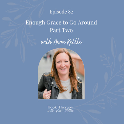 Enough Grace to Go Around: Sand Between Your Toes by Anna Kettle PART TWO