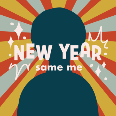 New Year Same Me