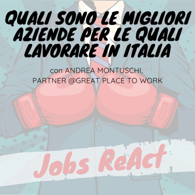 JR 44 | Quali sono le migliori aziende per le quali lavorare in Italia - con Andrea Montuschi