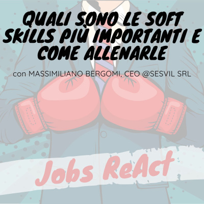 JR 45 | Quali sono le soft skills più importanti e come allenarle - con Massimiliano Bergomi