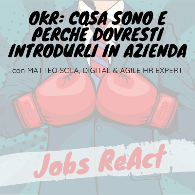 JR 48 | OKR: cosa sono e perché dovresti introdurli in azienda - con Matteo Sola