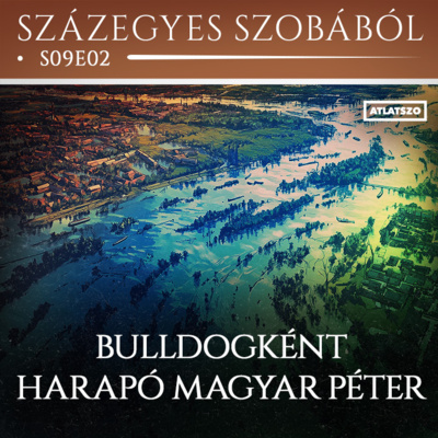 Bulldogként harapó Magyar Péter – s09e02