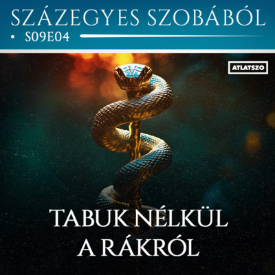 A kimondott valóság: tabuk nélkül a rákról – s09e04