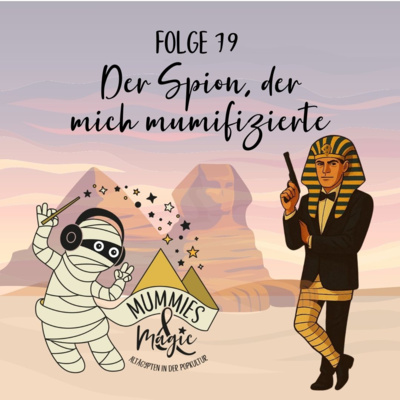 79 - Der Spion, der mich mumifizierte (James Bond)