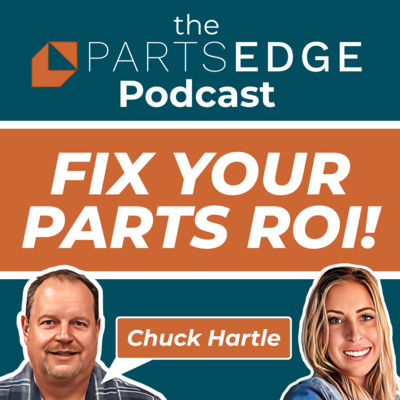How to Minimize Obsolescence and Boost ROI in Your Parts Department with Chuck Hartle