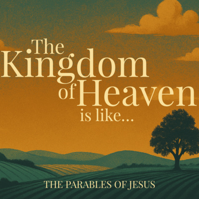 The Kingdom of Heaven is like... #7: The Mustard Seed & The Yeast