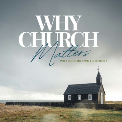 Why Church Matters | Our Mission