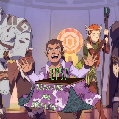 The Legend of Vox Machina | Beneath the Kotatsu EP57