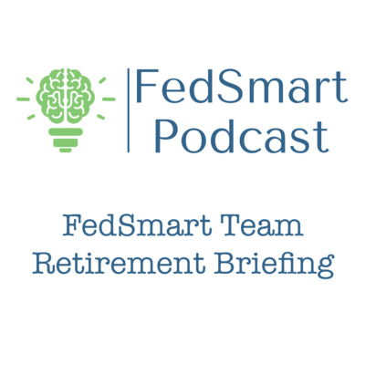 Fedsmart Team Retirement Briefing (recorded October 2025)