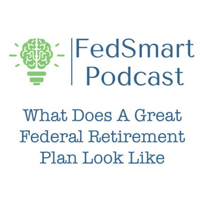 What Does A Great Federal Retirement Plan Look Like