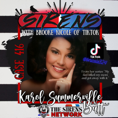 Case 416: Karol Summerville with Brooke Nicole (@bnicole324 on TikTok)