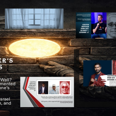 Crypto Hipster's Curtain Calls, Episode 48: Another Brick in the Wall? Why Blockchains Must Be Implemented Brick by Brick Globally for Everyone’s Benefit