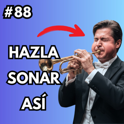 88. ¿Solo te sale aire? Descubre los 3 pasos para hacer sonar la trompeta 🎺 