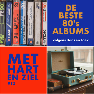 #12 De Beste Albums uit de 80's (volgens Hans en Loek)