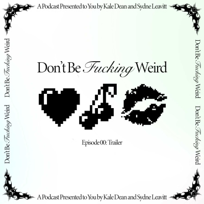 Don\'t Be F*cking Weird