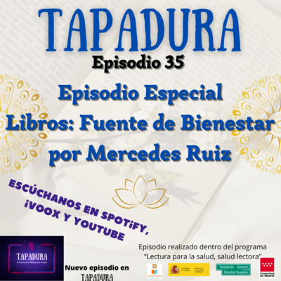 TAPADURA – Libros: Fuente de Bienestar por Mercedes Ruiz – Ep. 35 – El Podcast de la Biblioteca de Cobeña