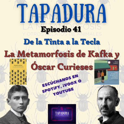 TAPADURA – La metamorfosis de Kafka y Entrevista a Óscar Curieses - Ep.41 - De la Tinta a la Tecla – Biblioteca de Cobeña 