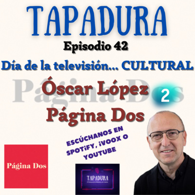 TAPADURA – Óscar López y Página Dos - Ep.42 – Día de la Televisión –Podcast de la Biblioteca de Cobeña 