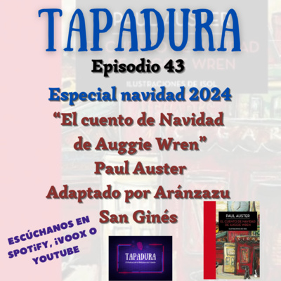 TAPADURA – El cuento de Navidad de Auggie Wren de Paul Auster adaptado por Aránzazu San Ginés - Ep.43 –Podcast de la Biblioteca de Cobeña 