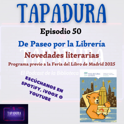 TAPADURA – Libros para la Feria del Libro de Madrid. De paseo por la Librería – Ep. 50 – El Podcast de la Biblioteca de Cobeña
