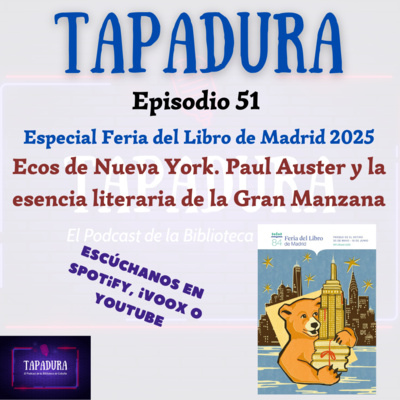 Paul Auster y Nueva York con Óscar Curieses. Feria del Libro de Madrid 2025 – Ep. 51 - TAPADURA