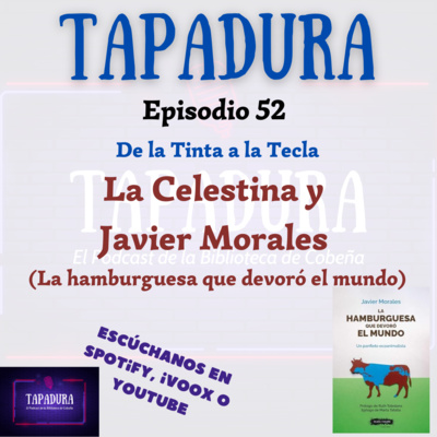 TAPADURA – La celestina y Javier Morales (La hamburguesa que devoró el mundo) Ep. 52 –– El podcast de la Biblioteca de Cobeña