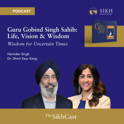 Guru Gobind Singh Sahib: Life, Vision & Wisdom | Wisdom for Uncertain Times | Vancouver