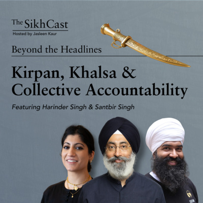 Kirpan: Panthic Accountability & Developing Inner Grace