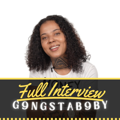 G9ngstab9by Tells Her Life Story (Full Interview)