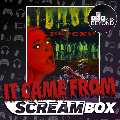 IT CAME FROM SCREAMBOX: The Beyond!