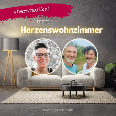 #herzradikal trifft Herzenswohnzimmer
