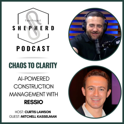 EP 90 | From Chaos to Clarity: AI-Powered Construction Management with Ressio & CEO Mitchell Kasselman