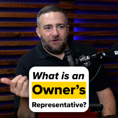 What’s an Owner’s Rep? The Role Houston Builders Didn’t Know They Needed