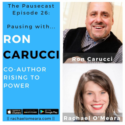 The Pausecast Ep. 26 Ron Carucci - Rising to Power