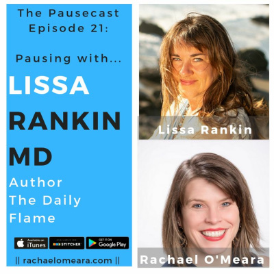 The Pausecast Lissa Rankin Ep. 21
