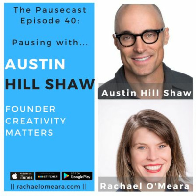 The Pausecast Austin Hill Shaw Ep 40