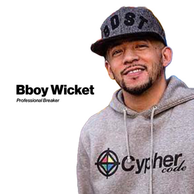 #61 Bboy Wicket: Living In The Fire