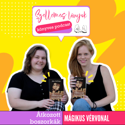 77. rész - Átkozott boszorkák - Mágikus vérvonal // Alice Hoffman - Practical Magic