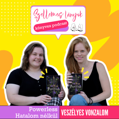79. rész - Powerless - Hatalom nélkül - Veszélyes vonzalom // Lauren Roberts 
