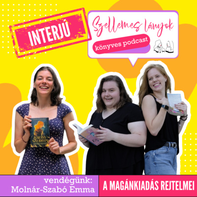 A magánkiadás rejtelmei - beszélgetés Molnár-Szabó Emmával